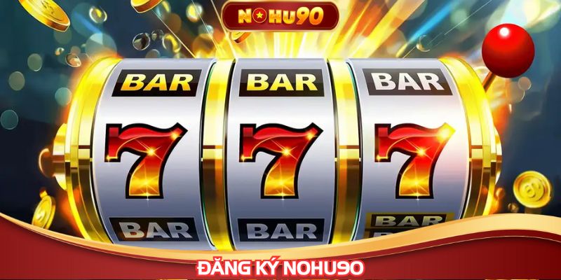 Đăng ký NOHU90