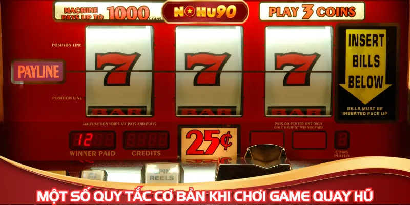 Một số quy tắc cơ bản khi chơi game quay hũ